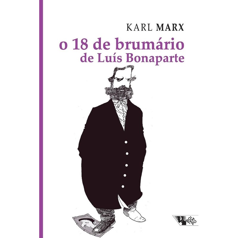 O 18 de brumário de Luís Bonaparte - Marx, Karl (Autor)