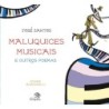 Maluquices musicais e outros poemas - Santos, José