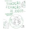 Tradição e criação de jogos - Casco, Patricio