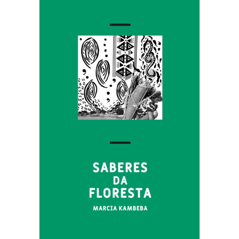 Saberes da floresta - Kambeba, Marcia (Autor)