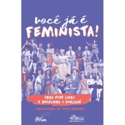 Você já é feminista! -...