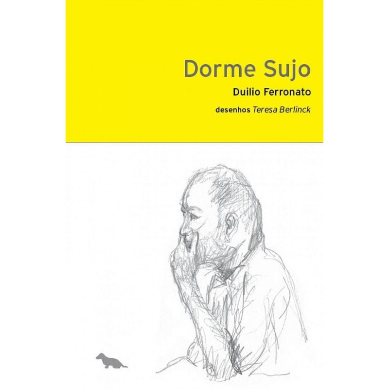 Dorme Sujo - Ferronato, Duílio