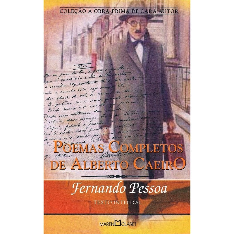 Poemas Completos de Alberto Caeiro - Vol.247 - Coleção a Obra-prima de Cada Autor - Fernando Pessoa