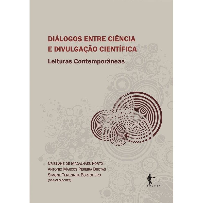 Diálogos entre Ciência e Divulgação Científica: leituras contemporâneas - Cristiane Porto, Antonio B