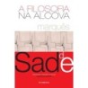 MARQUES DE SADE - FILOSOFIA NA ALCOVA,A