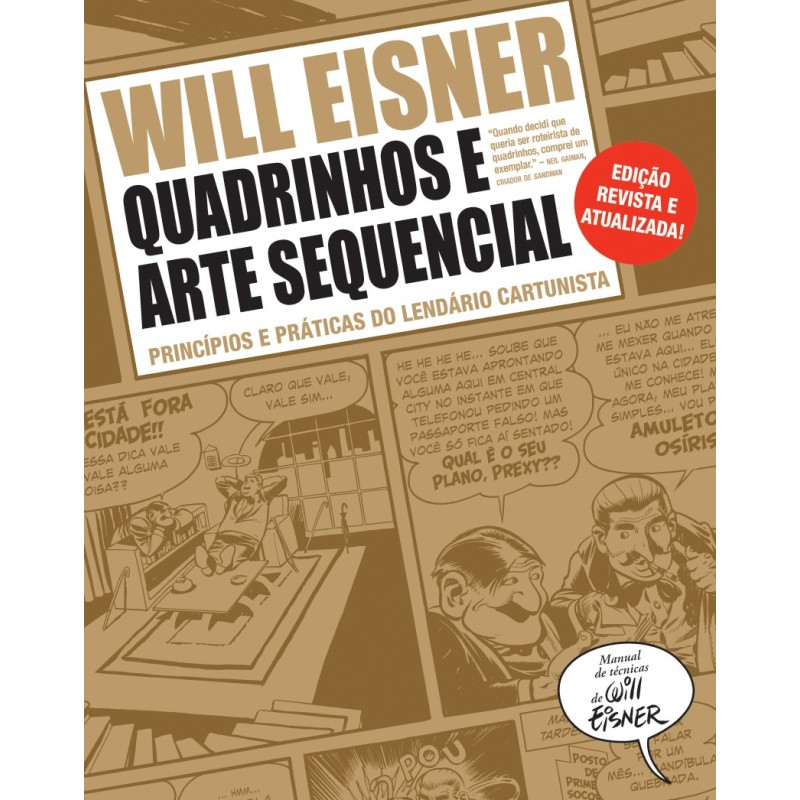 QUADRINHOS E ARTE SEQUENCIAL - PRINCIPIOS E PRATICAS DO LENDARIO CARTUNISTA - EISNER, WILL