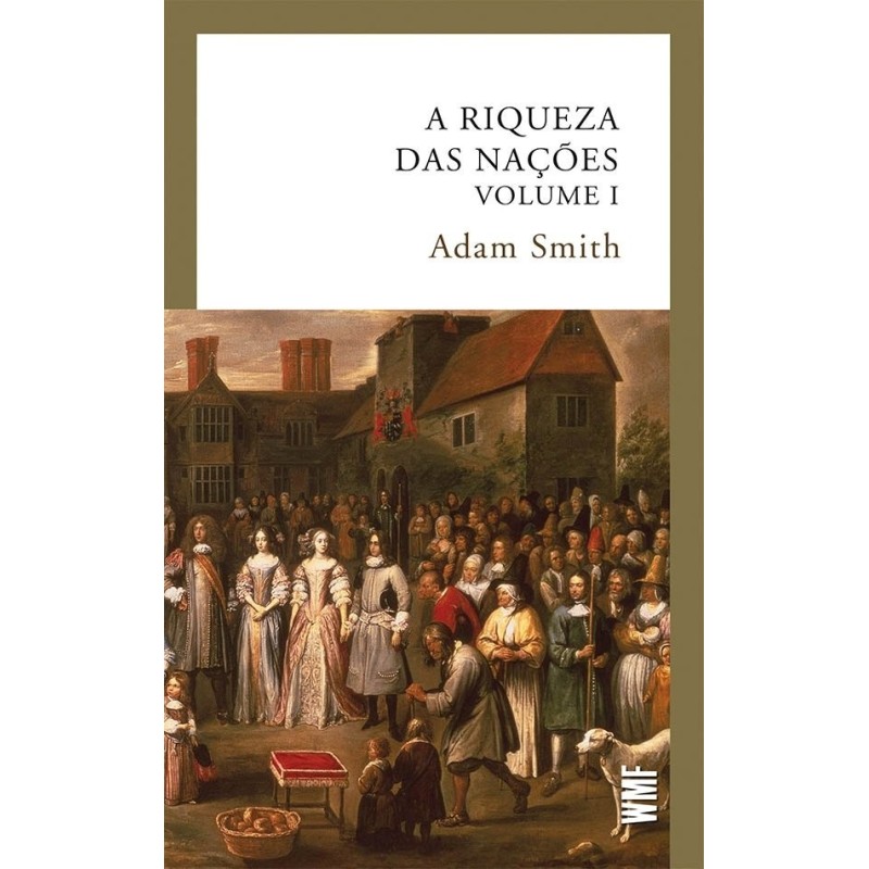 RIQUEZA DAS NAÇOES, A - VOL. 1 - SMITH, ADAM