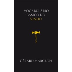 VOCABULARIO BASICO DO VINHO - MARGEON, GERARD