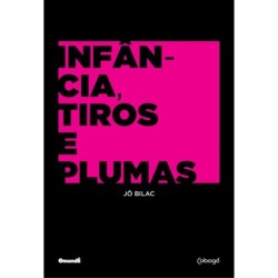 Infância, tiros e plumas -...