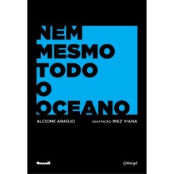 Nem mesmo todo o oceano -...