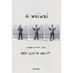 Ai Weiwei - Obrist, Hans...