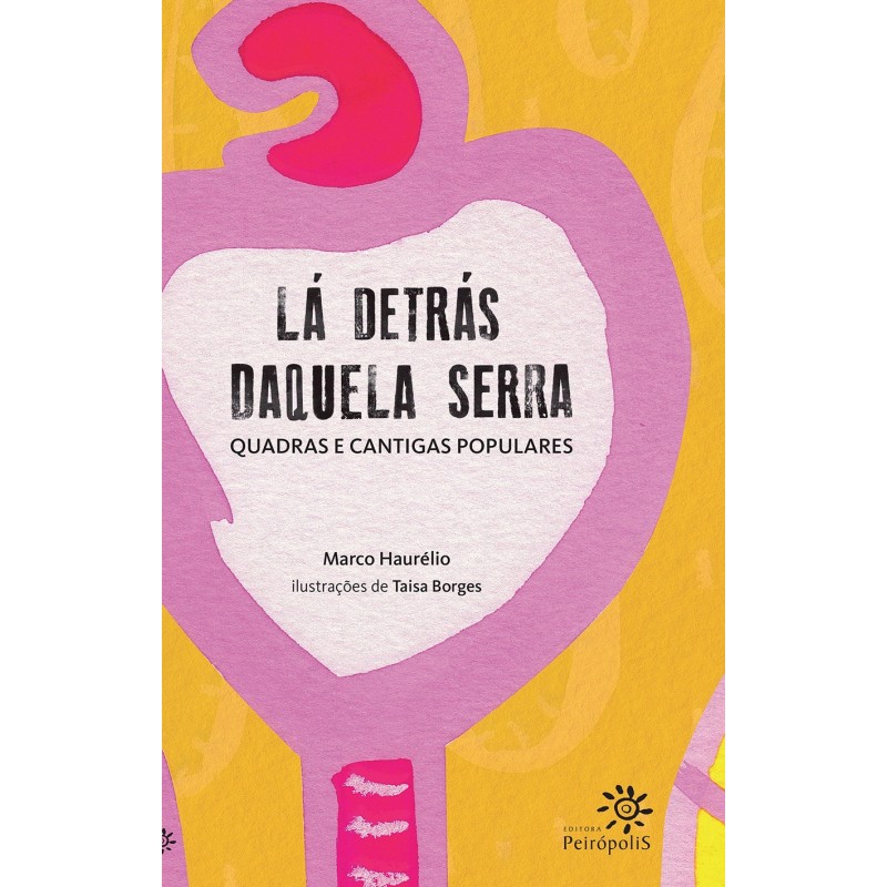 Lá detrás daquela serra - Haurélio, Marco