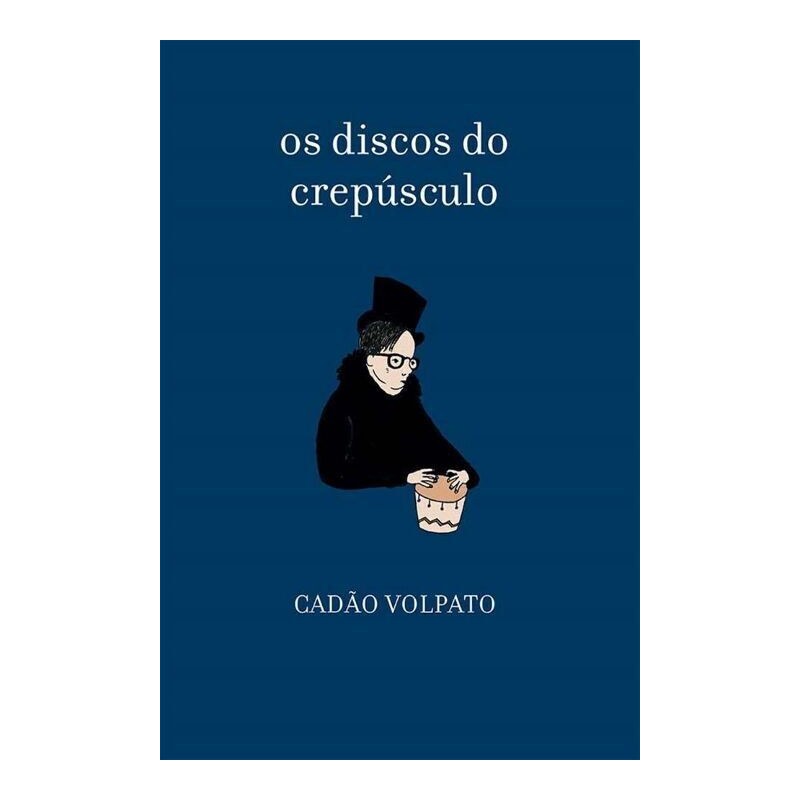 os discos do crepúsculo  Cadão Volpato