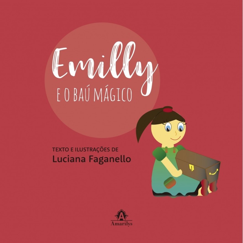 Emilly e o baú mágico - Faganello, Luciana (Autor)