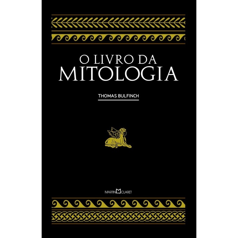 O livro da mitologia - Bulfinch, Thomas (Autor)