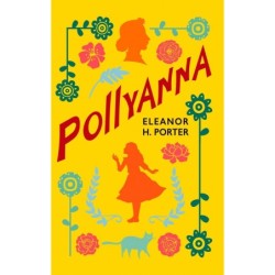 Pollyanna - Porter, Eleanor H. (Autor)