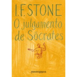 O julgamento de Sócrates - I. F. Stone