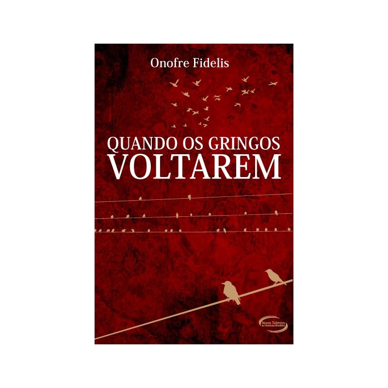 QUANDO OS GRINGOS VOLTAREM