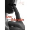 AMOR DISFARCADO