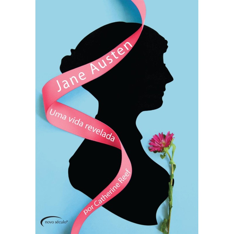 JANE AUSTEN :UMA VIDA REVELADA