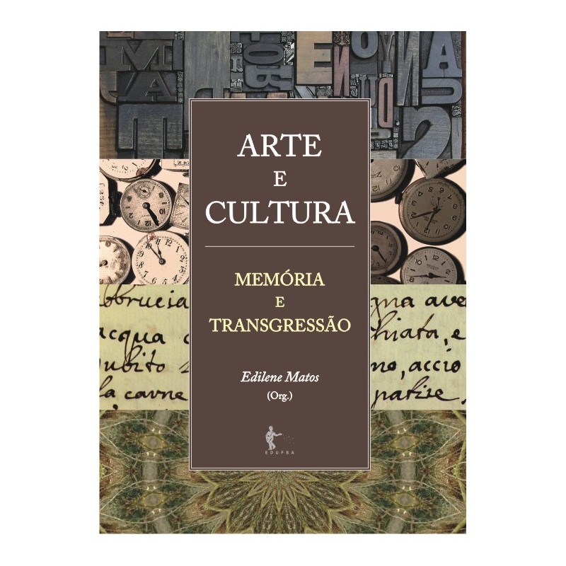 Arte e Cultura: Memória e Transgressão - Edilene Matos