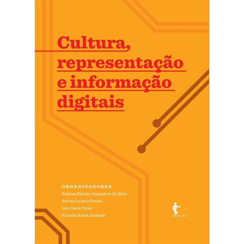 Cultura, Representação e Informação Digitais - Rubens Ribeiro Gonçalves da Silva