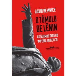 O túmulo de Lênin - David Remnick