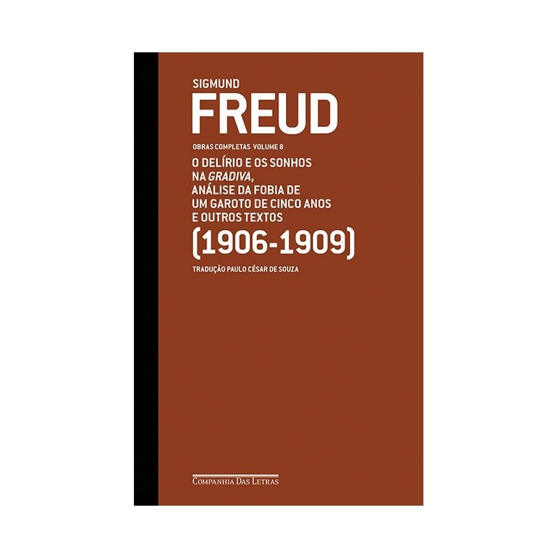 Freud (1906-1909) - o delírio e os sonhos na gradiva e outros textos - Sigmund Freud
