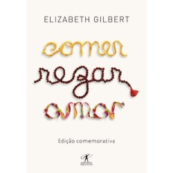 Comer, rezar, amar - Elizabeth Gilbert