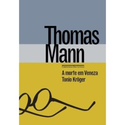 A morte em Veneza & Toni Kröger - Thomas Mann