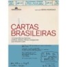 Cartas brasileiras - Correspondências históricas, políticas, célebres, hilárias e inesquecíveis que