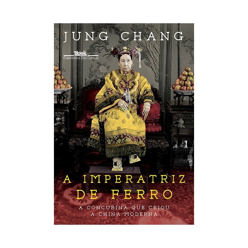 A imperatriz de ferro - Jung Chang