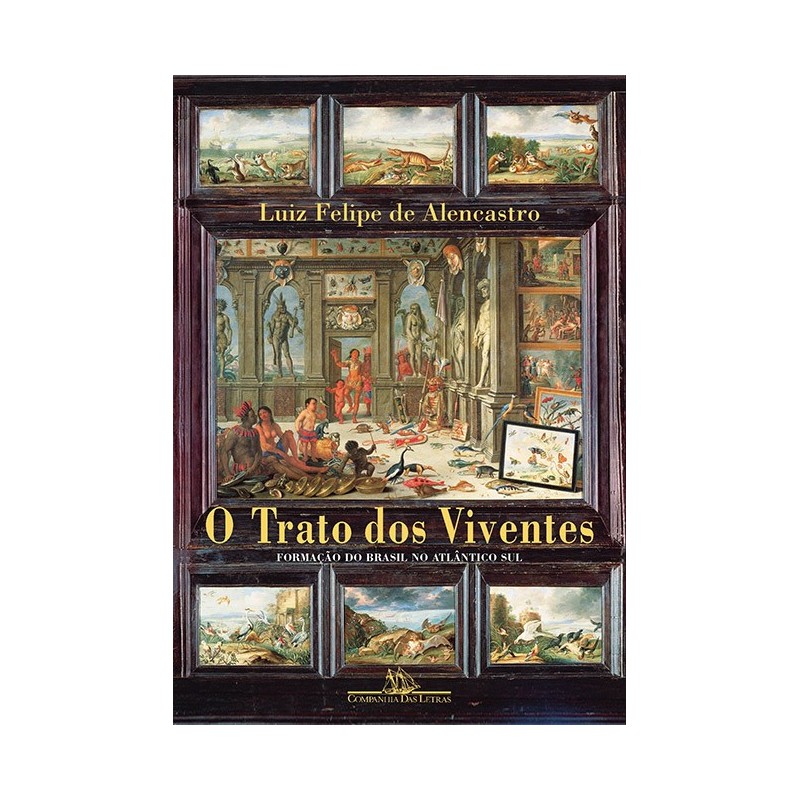 O trato dos viventes - Luis Felipe De Alencastro