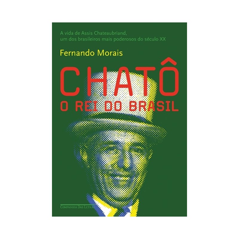Chatô - Fernando Morais