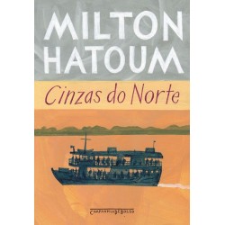 Cinzas do norte - Milton Hatoum