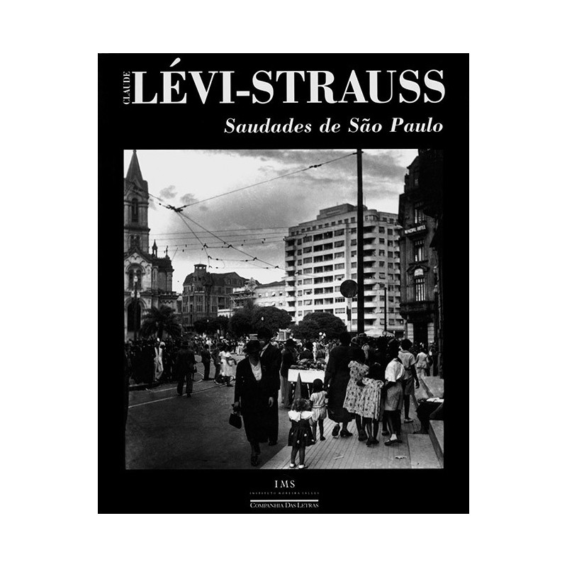 Saudades de São Paulo - Claude Lévi-strauss