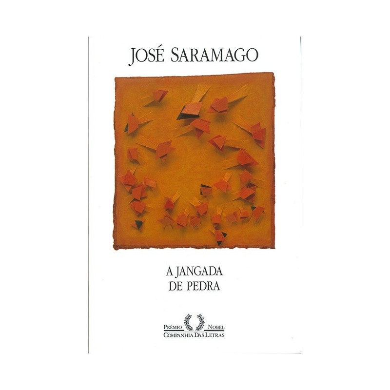 A jangada de pedra - José Saramago