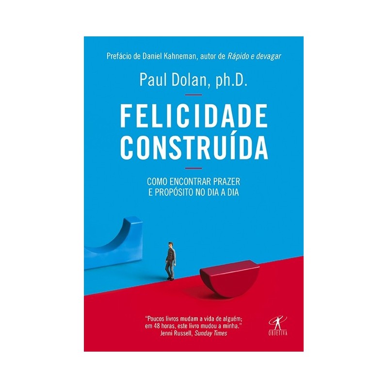 Felicidade construída - Paul Dolan