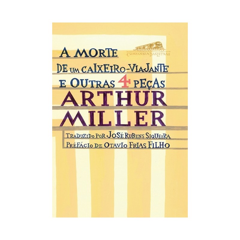 A morte de um caixeiro-viajante e outras 4 peças - Arthur Miller