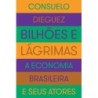 Bilhões e lágrimas - Consuelo Dieguez