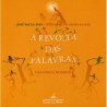 REVOLTA DAS PALAVRAS, A