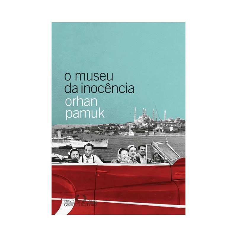 O museu da inocência - Orhan Pamuk
