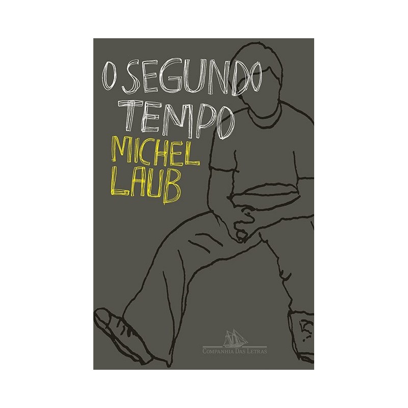 O segundo tempo - Michel Laub