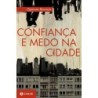 CONFIANCA E MEDO NA CIDADE - Zygmunt Bauman