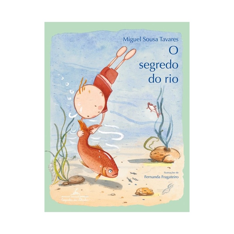 O segredo do rio - Miguel Sousa Tavares