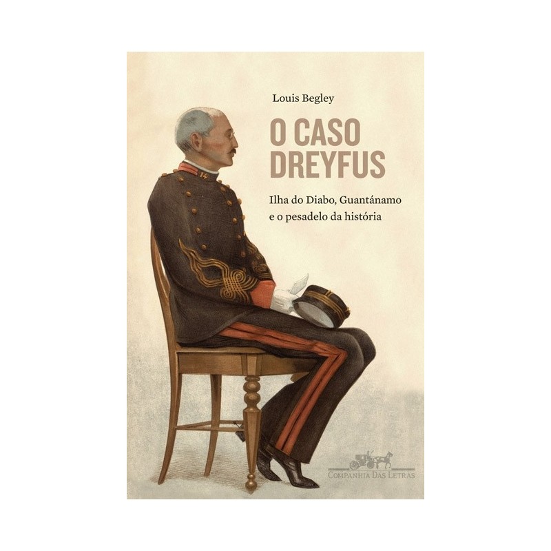 O caso Dreyfus - Louis Begley