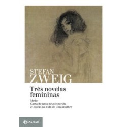 TRES NOVELAS FEMININAS - Stefan Zweig
