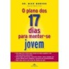 O plano dos 17 dias para manter-se jovem - Dr. Moreno