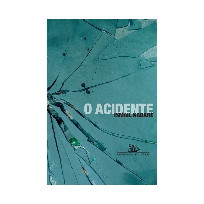 O acidente - Ismail Kadaré