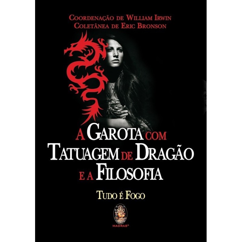 GAROTA COM TATUAGEM DE DRAGAO E A FILOSOFIA - ERIC BRONSON